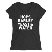 Load image into Gallery viewer, Ladies&#39; Hops Barley Yeast Water Tri-blend short sleeve t-shirt
