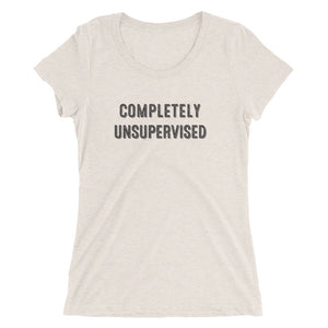 Ladies' Completely Unsupervised short sleeve t-shirt