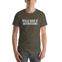 Load image into Gallery viewer, Really Good at Bad Decisions Short-Sleeve Unisex T-Shirt
