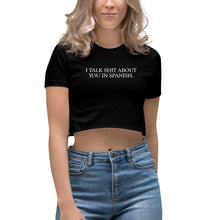 Load image into Gallery viewer, Women&#39;s I Talk Spanish LA Apparel Crop Top
